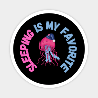 Jellyfish Sleeping Is My Favorite Magnet